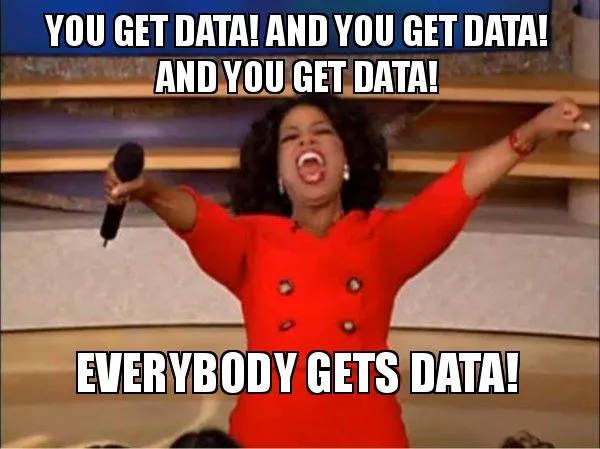 You all get data meme